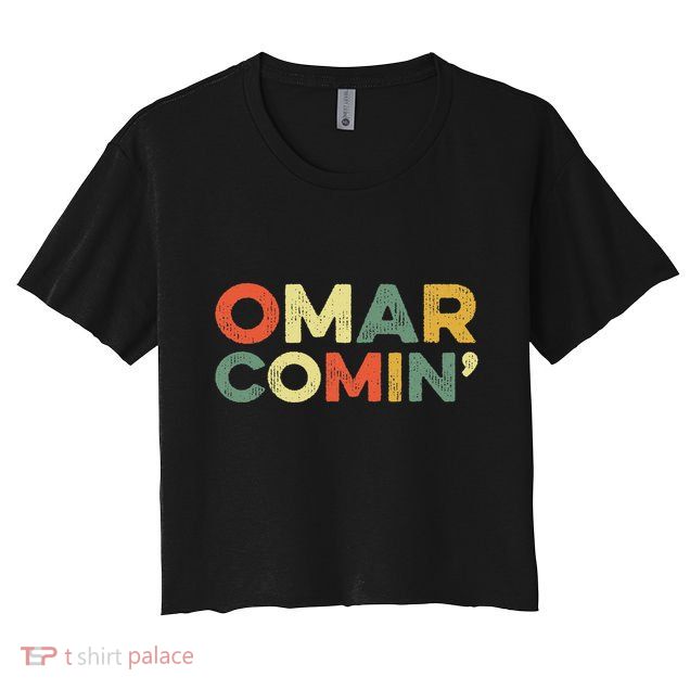 Omar Comin Wire Funny Meme Trending Popular Culture Slang Crop Top