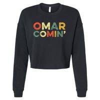 Omar Comin Wire Funny Meme Trending Popular Culture Slang Cropped Pullover Crew