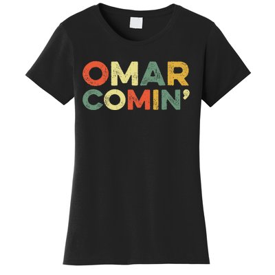 Omar Comin Wire Funny Meme Trending Popular Culture Slang Women's T-Shirt