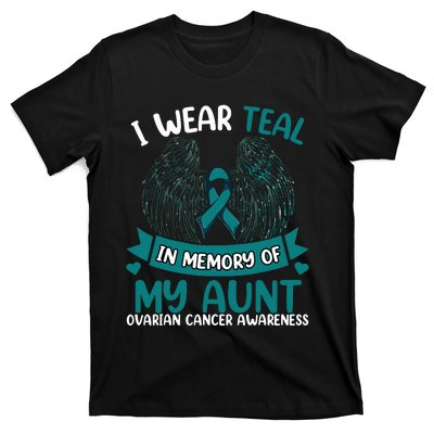 Ovarian Cancer Wings I Wear Teal In Memory Of My Aunt T-Shirt