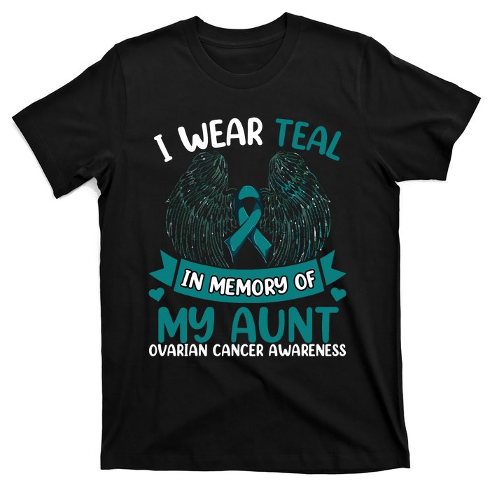 Ovarian Cancer Wings I Wear Teal In Memory Of My Aunt T-Shirt