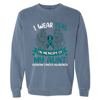 Ovarian Cancer Wings I Wear Teal In Memory Of My Aunt Garment-Dyed Sweatshirt