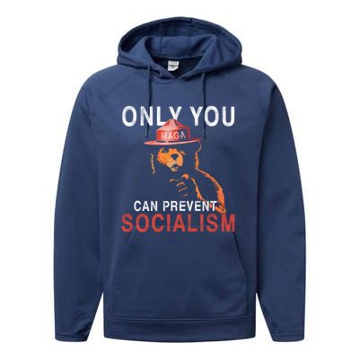 Only Can You Prevent Maga Socialism Funny Gift Performance Fleece Hoodie