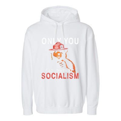 Only Can You Prevent Maga Socialism Funny Gift Garment-Dyed Fleece Hoodie