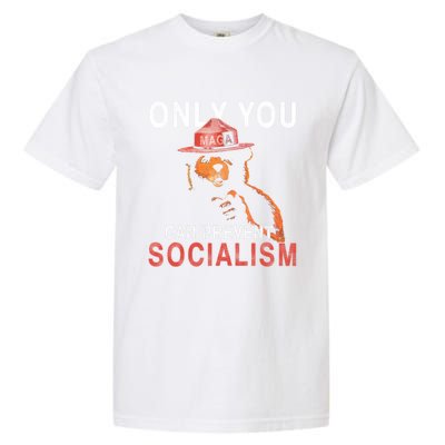 Only Can You Prevent Maga Socialism Funny Gift Garment-Dyed Heavyweight T-Shirt