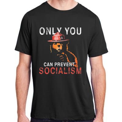 Only Can You Prevent Maga Socialism Funny Gift Adult ChromaSoft Performance T-Shirt