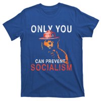 Only Can You Prevent Maga Socialism Funny Gift Great Gift T-Shirt