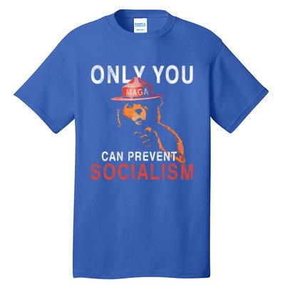 Only Can You Prevent Maga Socialism Funny Gift Great Gift Tall T-Shirt