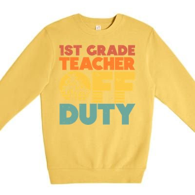 Off Duty 1St Grade Teacher Tropical Summer Vacation Break Gift Premium Crewneck Sweatshirt