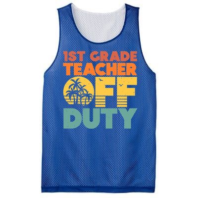 Off Duty 1St Grade Teacher Tropical Summer Vacation Break Gift Mesh Reversible Basketball Jersey Tank