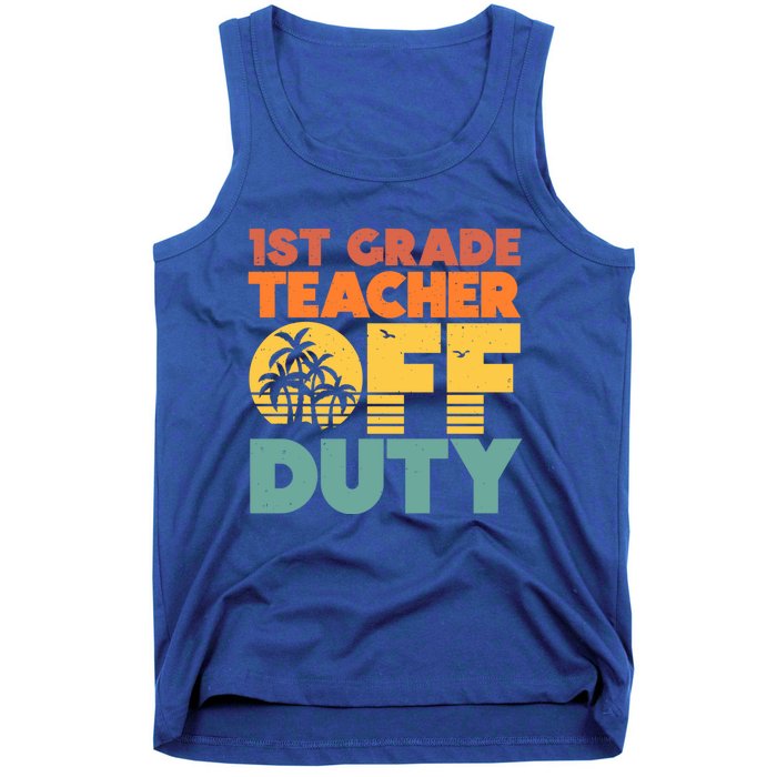 Off Duty 1St Grade Teacher Tropical Summer Vacation Break Gift Tank Top