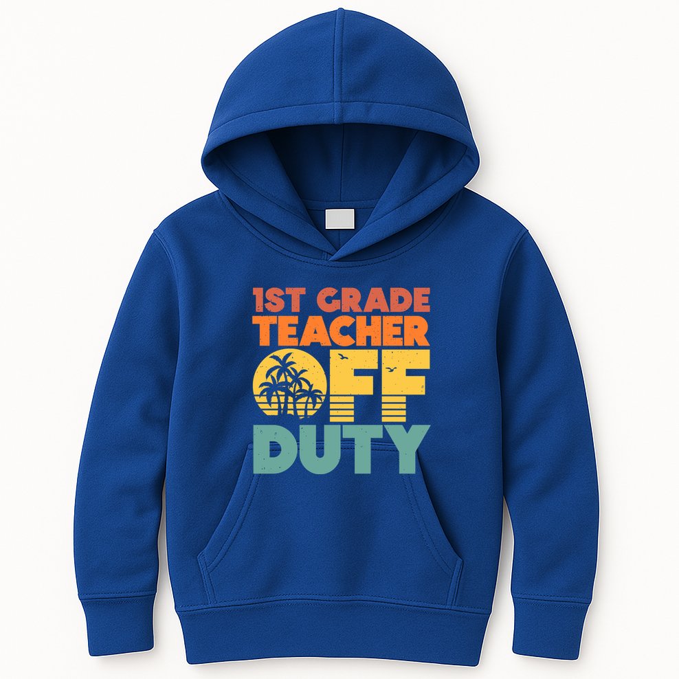 Off Duty 1St Grade Teacher Tropical Summer Vacation Break Gift Kids Hoodie