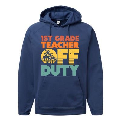 Off Duty 1St Grade Teacher Tropical Summer Vacation Break Gift Performance Fleece Hoodie