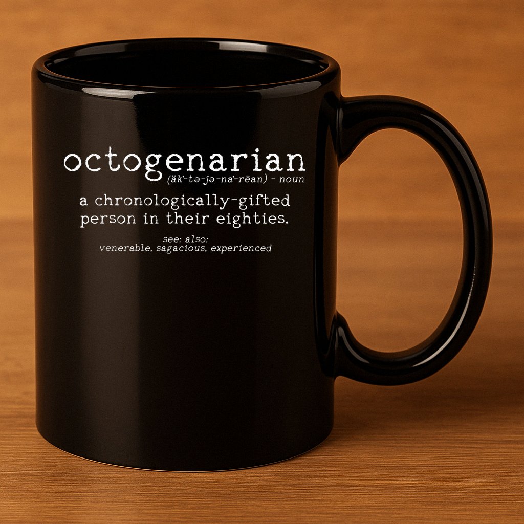 Octogenarian Definition 80 Years Old 80th Birthday Gift 11oz C Handle Ceramic Mug
