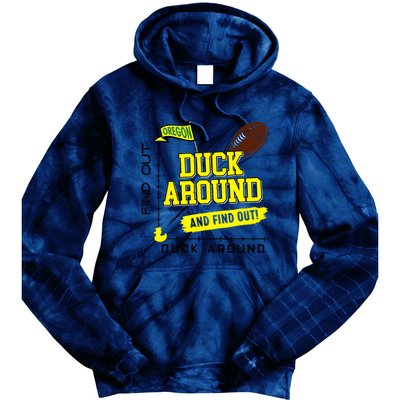 Oregon Duck Around And Find Out Tie Dye Hoodie