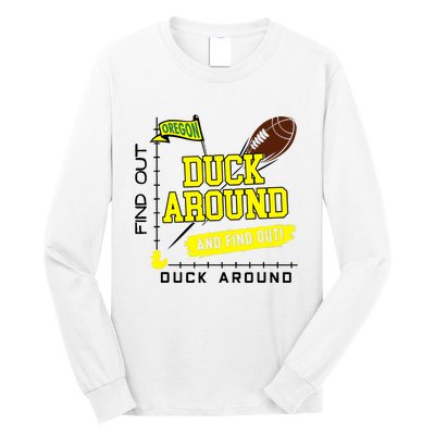 Oregon Duck Around And Find Out Long Sleeve Shirt