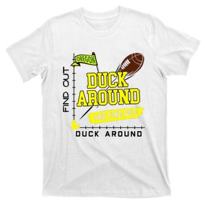 Oregon Duck Around And Find Out T-Shirt