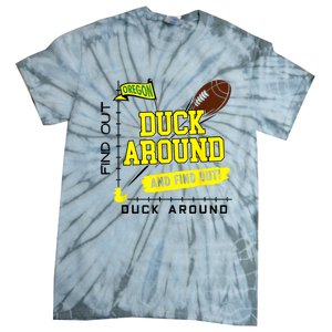 Oregon Duck Around And Find Out Tie-Dye T-Shirt