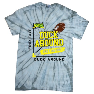 Oregon Duck Around And Find Out Tie-Dye T-Shirt