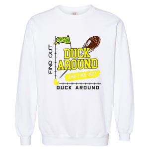 Oregon Duck Around And Find Out Garment-Dyed Sweatshirt