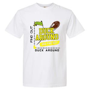 Oregon Duck Around And Find Out Garment-Dyed Heavyweight T-Shirt