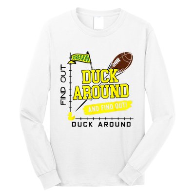 Oregon Duck Around And Find Out Long Sleeve Shirt