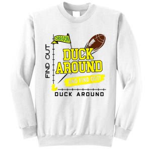 Oregon Duck Around And Find Out Sweatshirt