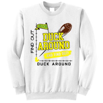 Oregon Duck Around And Find Out Sweatshirt