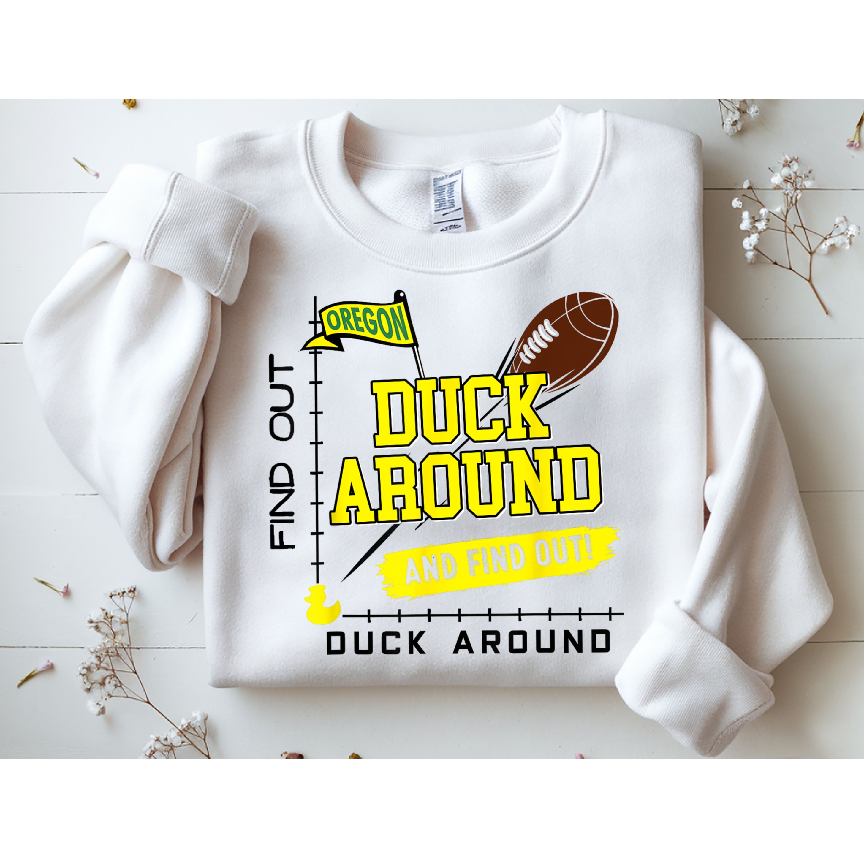 Oregon Duck Around And Find Out Sweatshirt