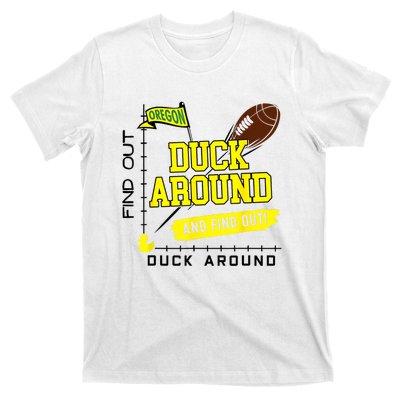 Oregon Duck Around And Find Out T-Shirt