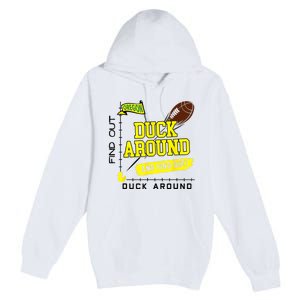 Oregon Duck Around And Find Out Premium Pullover Hoodie