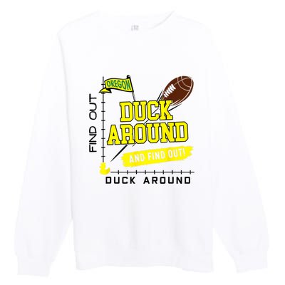 Oregon Duck Around And Find Out Premium Crewneck Sweatshirt