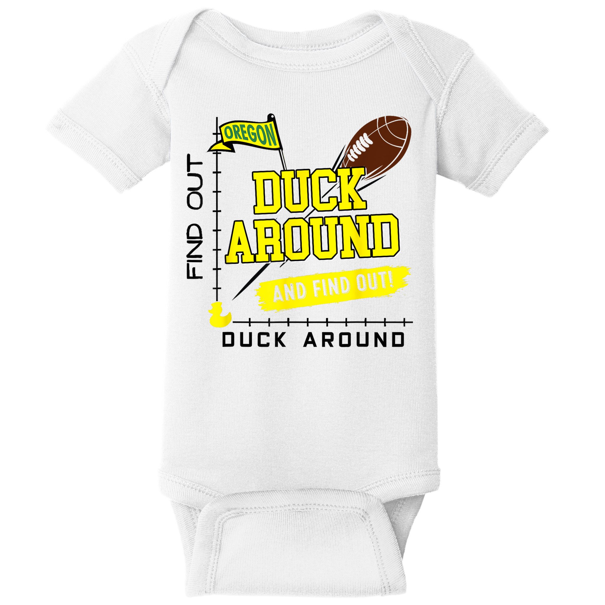 Oregon Duck Around And Find Out Baby Bodysuit