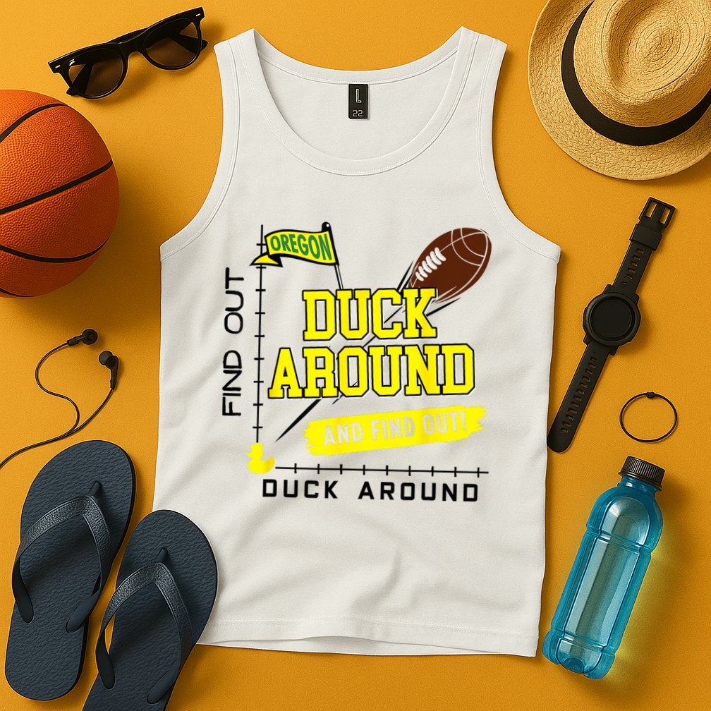 Oregon Duck Around And Find Out Tank Top
