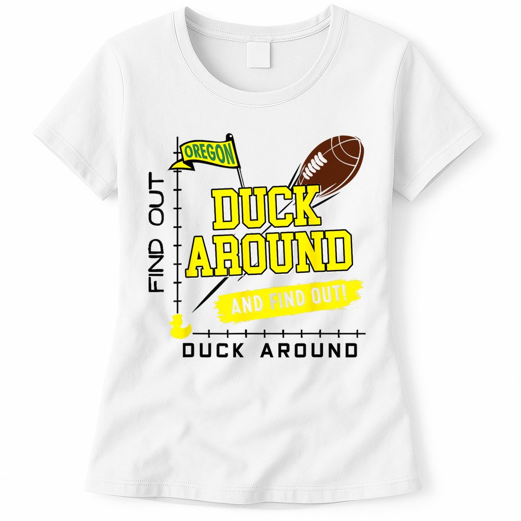 Oregon Duck Around And Find Out Womens T-Shirt