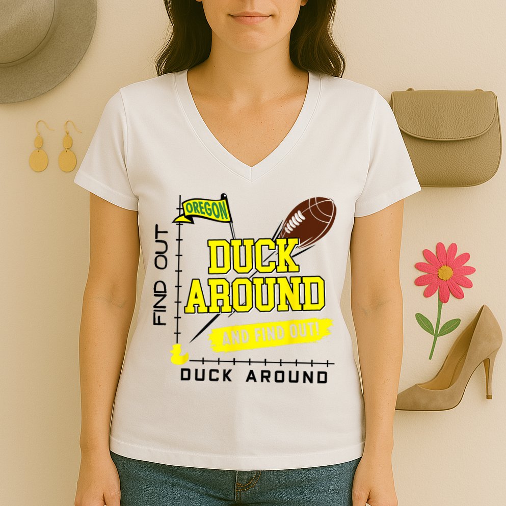 Oregon Duck Around And Find Out Women's V-Neck T-Shirt