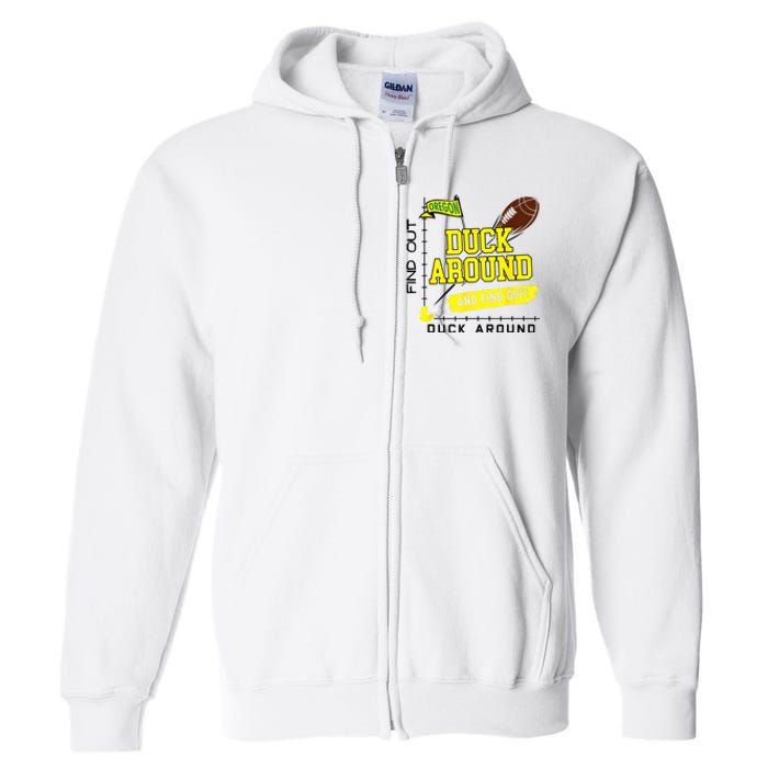 Oregon Duck Around And Find Out Full Zip Hoodie