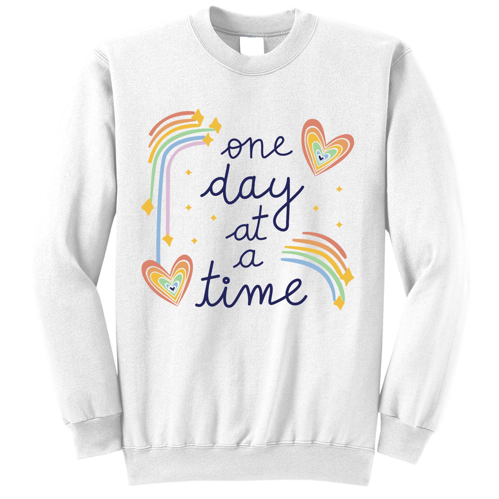 One Day At A Time Rainbow Sweatshirt