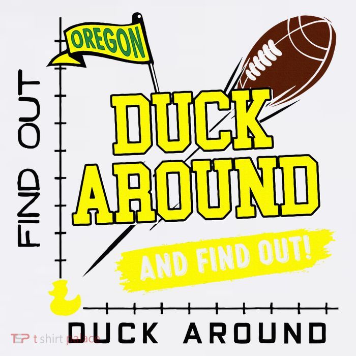 Oregon Duck Around And Find Out Button