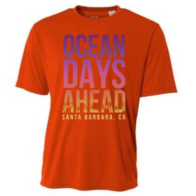 Ocean Days Ahead Santa Barbara Beach Lover California Gift Cooling Performance Crew T-Shirt