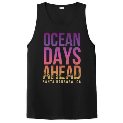 Ocean Days Ahead Santa Barbara Beach Lover California Gift PosiCharge Competitor Tank