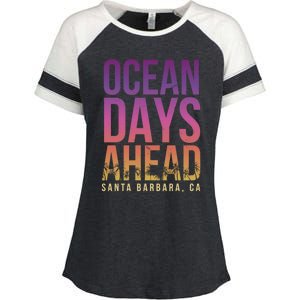 Ocean Days Ahead Santa Barbara Beach Lover California Gift Enza Ladies Jersey Colorblock Tee