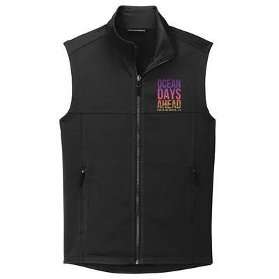 Ocean Days Ahead Santa Barbara Beach Lover California Gift Collective Smooth Fleece Vest