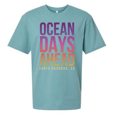 Ocean Days Ahead Santa Barbara Beach Lover California Gift Sueded Cloud Jersey T-Shirt