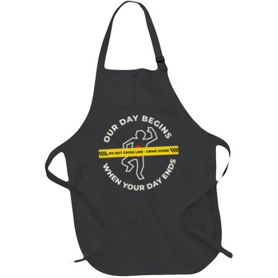 Our Day Begins When Your Day Ends For Pathologists Full-Length Apron With Pockets