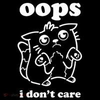 Oops I DonT Care T-Shirt