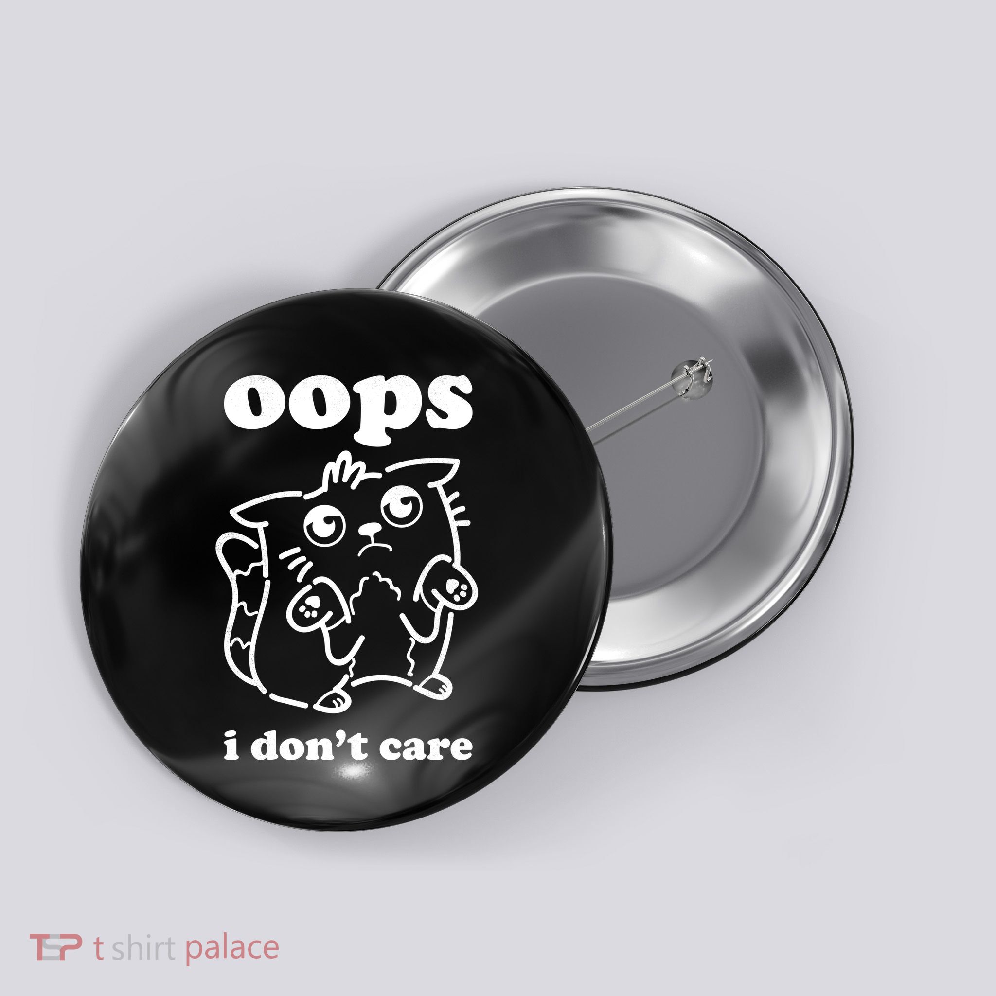 Oops I DonT Care Button