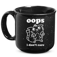 Oops I DonT Care 15oz Campfire Ceramic Mug