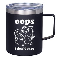 Oops I DonT Care 12oz Stainless Steel Coffee Mug