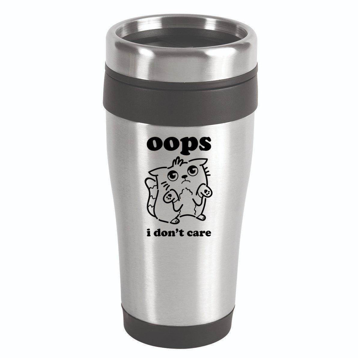 Oops I DonT Care 16oz Travel Tumbler